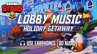 Holiday Getaway Lobby Music Use Earphones 8D Audio Brawl Stars