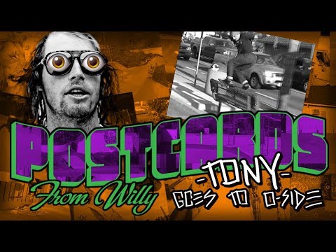 Creature's Postcards from Willy: Tony Goes to O-Side
