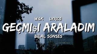 Bilal Sonses - Gecmis Araladim (Lyrics)