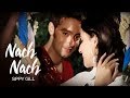 "Nach Nach (Full Song) Sippy Gill | Bachelor