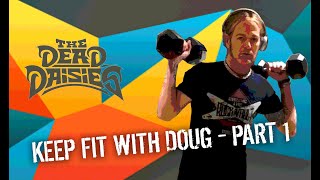 Keep Fit With Doug - Part 1