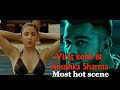Virat kohli and Anushka Sharma hot scene ( most romantic) | Must watch