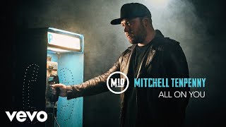 Watch Mitchell Tenpenny All On You video