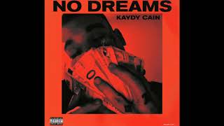 Watch Kaydy Cain No Dreams feat Steve Lean video