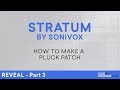 Sonivox Stratum | Making A Pluck Patch | Supersaw FM Synth | Part 3