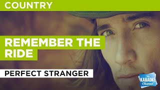 Watch Perfect Stranger Remember The Ride video