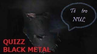 Le QUIZZ des pochettes BLACK METAL (Retrouveras-tu les albums ?)
