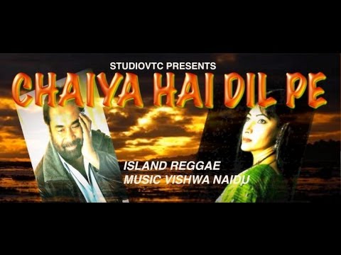 CHAIYA HAI JO DIL PE ( ISLAND REGGAE ) SINGERS RIAZ SHAH & JENNY...