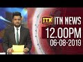 ITN News 12.00 PM 06-08-2019