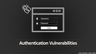 Authentication Vulnerabilities Complete Guide
