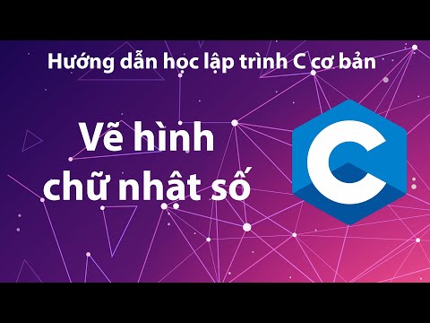 C - Bài tập 3.1: Vẽ hình chữ nhật bằng các chữ số