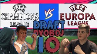 DRAFT DVOBOJ S DORIANOM!!! - LIGA PRVAKA PROTIV EUROPSKE LIGE