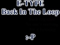 E-TYPE Back in the loop with lyrics by Dende!
