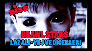 Brawl Stars Diss - Laz Ali - YBJ ve diğerleri (Batuhan Keskin - El Primo)