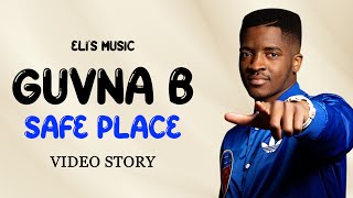 Watch Guvna B Safe Place video