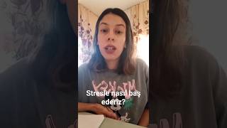 Stresle Nasıl Baş Ederiz?