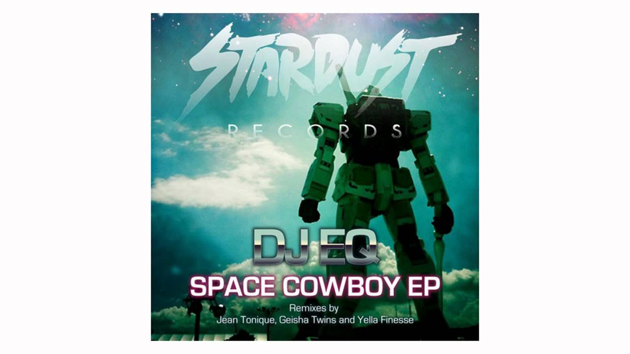 DJ EQ - Space Cowboy EP DJ EQ - Space Cowboy EP