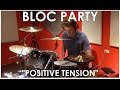 bloc party positive tension drum cover
