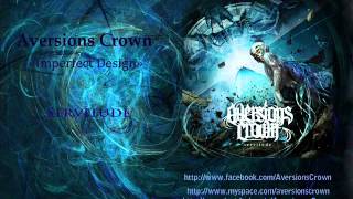 Watch Aversions Crown Imperfect Design video