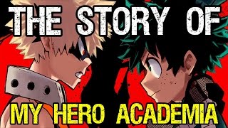 The Story of My Hero Academia *SPOILERS*
