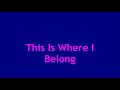 This Is Where I Belong Video preview