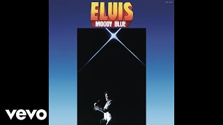 Watch Elvis Presley Moody Blue video