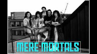 Mere Mortals - 04 - Ill Be There