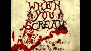 Watch When You Scream When You Scream video