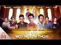 HAI THẰNG HÁT RONG: Huyền Thoại Bắt Đầu - Tập 4 | Long ...