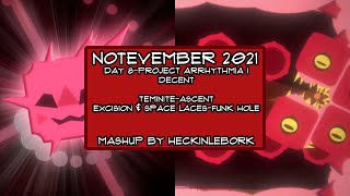 Descent  [Notevember Day 8-Project Arrhythmia] | Mashup By Heckinlebork