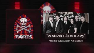 Watch Tossers Resurrection Mary video