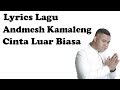 Andmesh Kamaleng - Cinta Luar Biasa Lirik Video