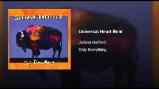 Watch Juliana Hatfield Universal Heart  Beat video