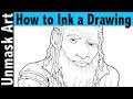 How to Ink a Drawing: The Basics