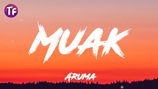 Download lagu Aruma - Muak  (Lyrics / Lirik)