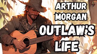 Arthur Morgan - Outlaw's Life | Wild West Song