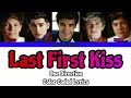 One Direction 'Last First Kiss' Lyrics (Color Coded Lyrics) [Fixed Ver.]