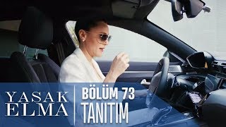 Yasak Elma 73. Bölüm Tanıtımı