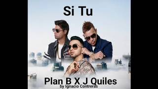 J Quiles Ft Plan B Si Tú Audio J Quiles Ft Plan B Si Tú Audio
