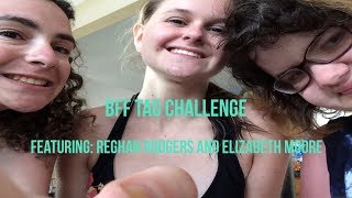 BFF Tag Challenge Featuring: Reghan Rodgers and Elizabeth Moore (159th Vlog) |Ha