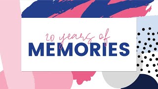 20 Years of Memories | Virtual 20th Anniversary Celebration