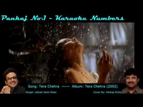 Tera Chehra - Adnan Sami - Karaoke Cover By Pankajno1