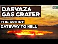 Darvaza Gas Crater: The Soviet Gateway to Hell