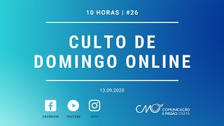 Culto de domingo online | 10 horas | 13.09 | #26