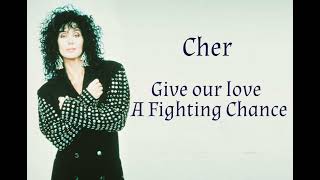 Watch Cher Give Our Love A Fighting Chance video