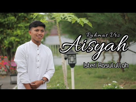 AISYAH ISTRI RASULULLAH [ COVER RAHMAT VRZ ]