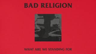 Watch Bad Religion What Are We Standing For video