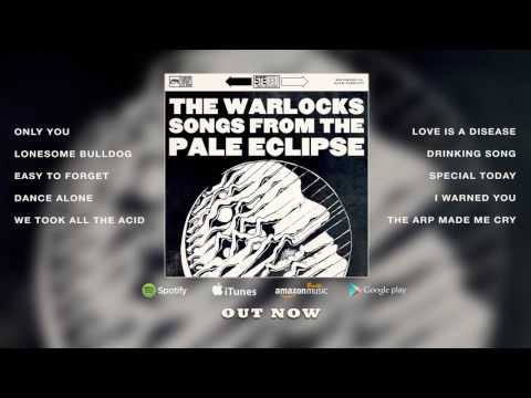 The Warlocks: Songs From The Pale Eclipse (Official Album Stream)