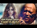 Main Rowan Tainon Yaad Kar Ke (Full Version) Nusrat Fateh Ali Khan Superhit Qawwali | OSA Worldwide