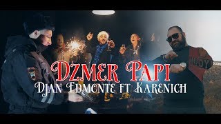 Djan Edmonte Ft Karenich - Dzmer Papi [ Новинка 2020 ] Новогодний Хит! Премьера Клипа!